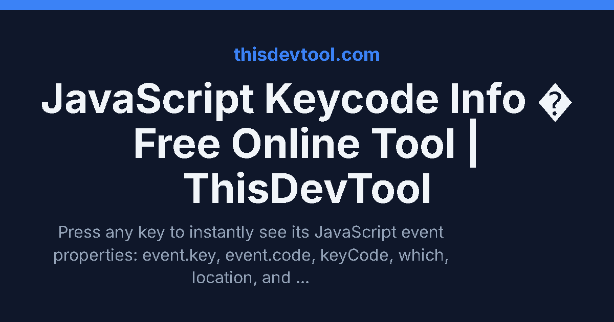 JavaScript Keycode Info Tool | ThisDevTool