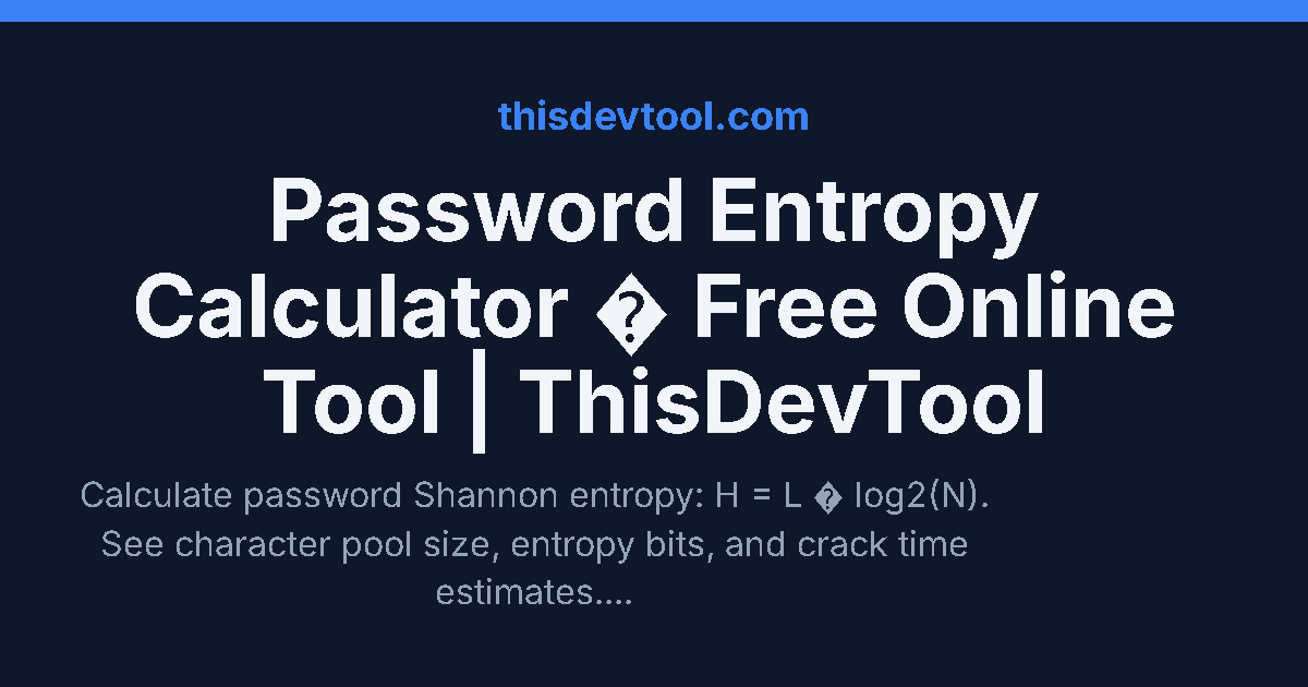 Password Entropy Calculator - Free Online Tool | ThisDevTool